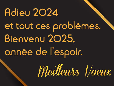 TBienvenu 2025, année de l’espoir.