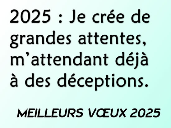 Je crée de grandes attentes en 2025