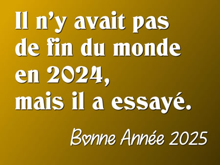 Il n’y avait pas de fin du monde en 2024