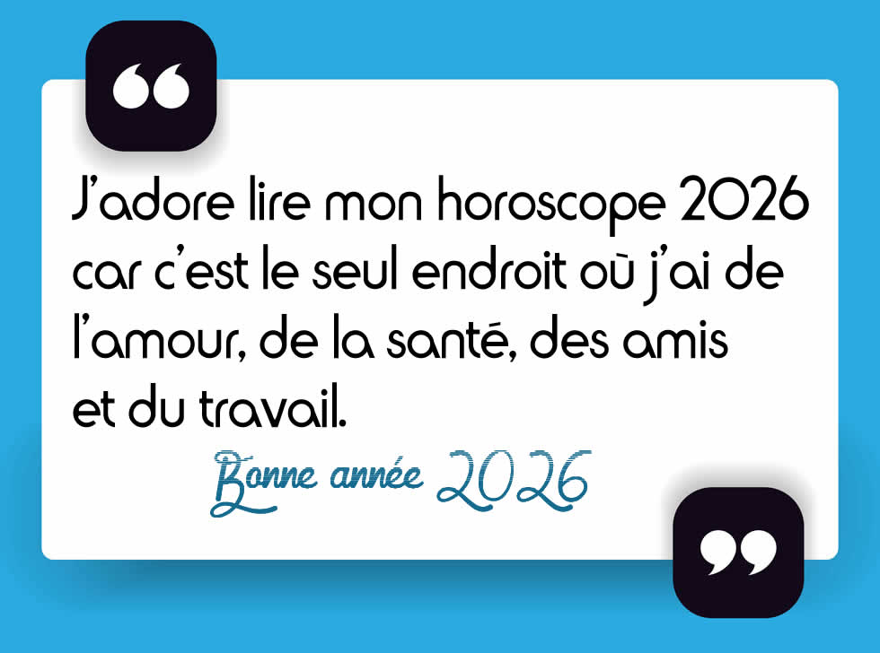 J'adore lire mon horoscope 2026